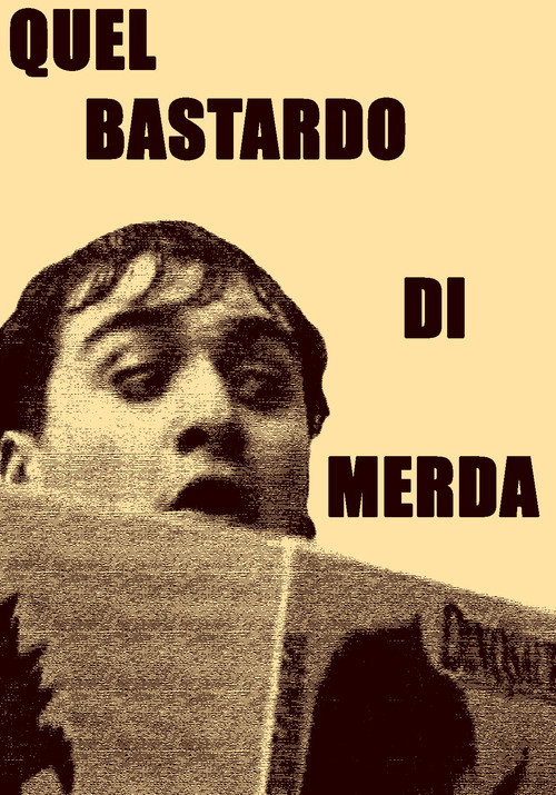 Quel bastardo di merda