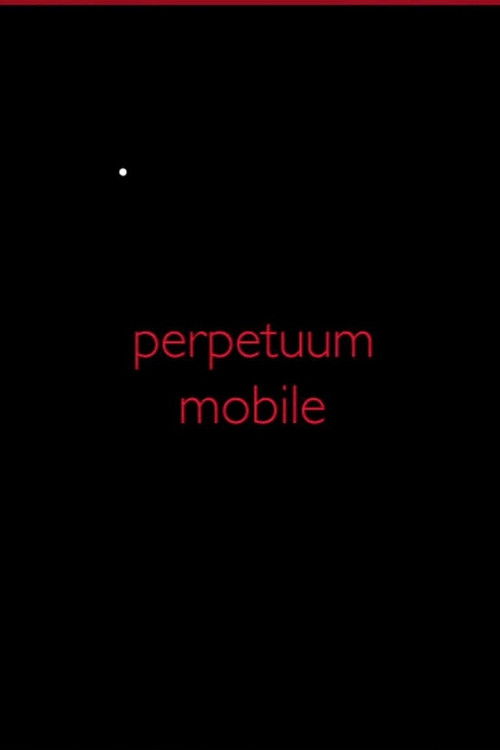Perpetuum Mobile