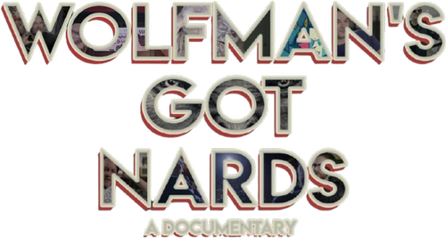 Wolfman's Got Nards