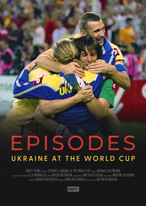Episodes: Ukraine at The World Cup poster