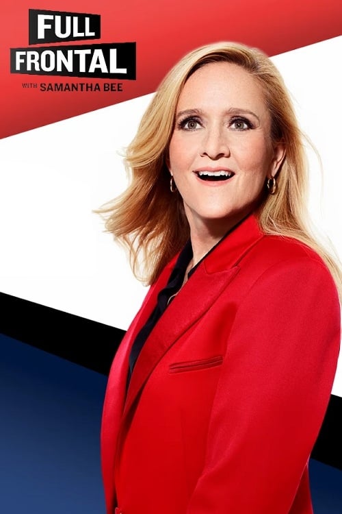 Where to stream Full Frontal with Samantha Bee Season 5