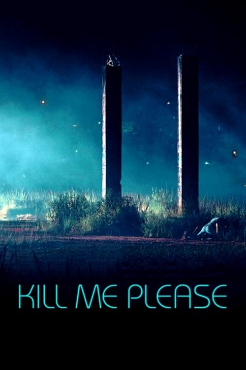 Kill Me Please (2015)