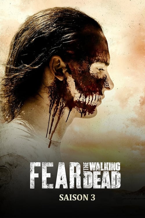 Fear The Walking Dead - Saison 3