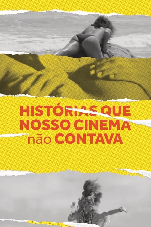 Histórias Que Nosso Cinema (Não) Contava (2017)