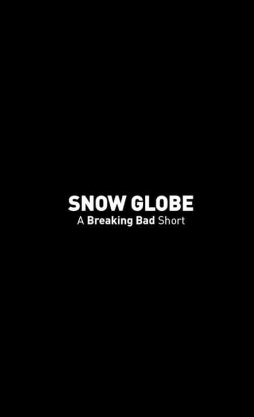Snow Globe: A Breaking Bad Short 2020