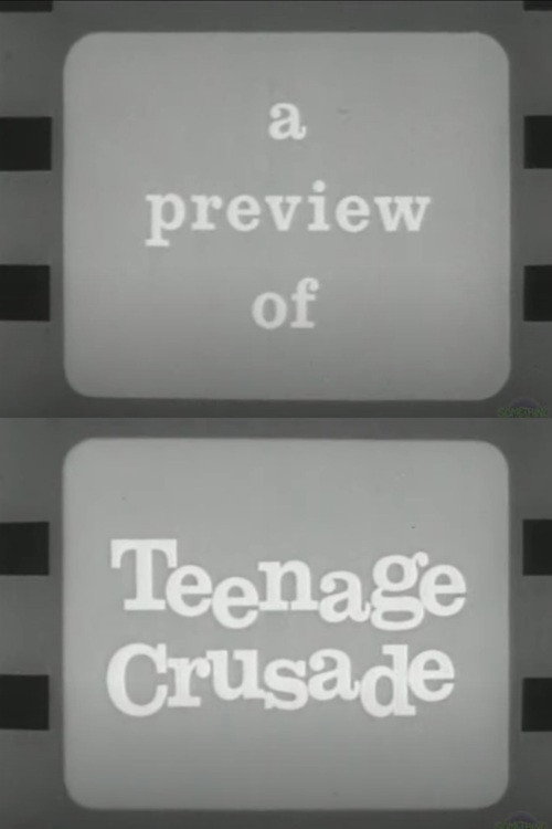 A Preview of Teenage Crusade