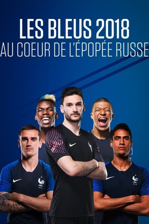 Les Bleus 2018 : Au cœur de l'épopée russe (2018) poster