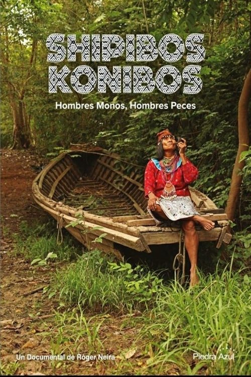 Shipibos Konibos: Hombres mono, Hombres peces movie poster player