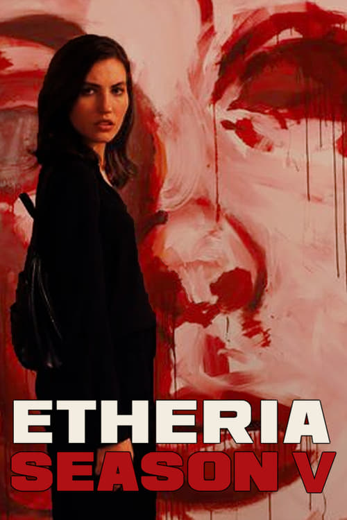 Where to stream Etheria Season 5