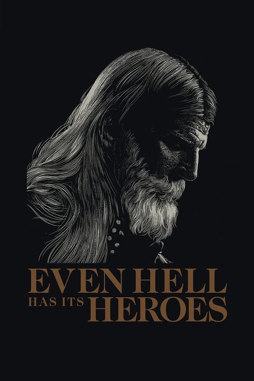 Poster Even Hell Has Its Heroes 2023