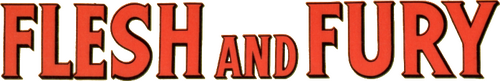 Flesh and Fury