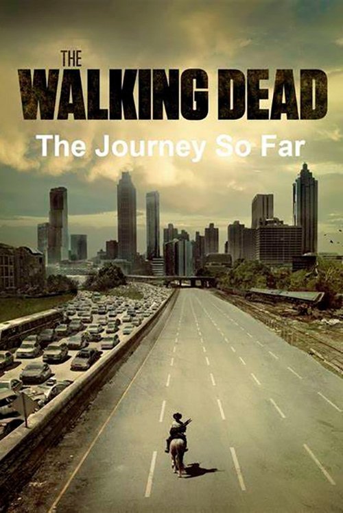 The Walking Dead: The Journey So Far poster