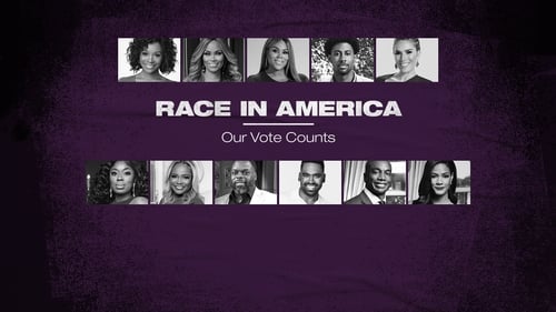 Race in America: Our Vote Counts
