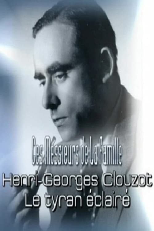 Henri-Georges Clouzot: An Enlightened Tyrant (2004)