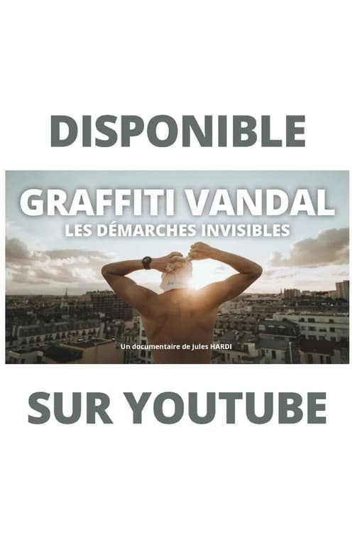 Poster GRAFFITI VANDAL : LES DÉMARCHES INVISIBLES 2023