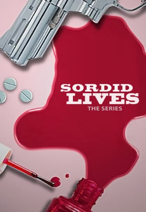 Sordid Lives: The Series, S01 - (2008)