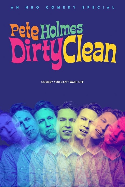 Pete Holmes: Dirty Clean poster
