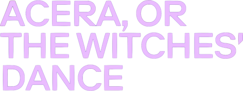 Acera, or the Witches' Dance