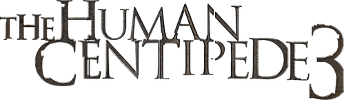 The Human Centipede 3