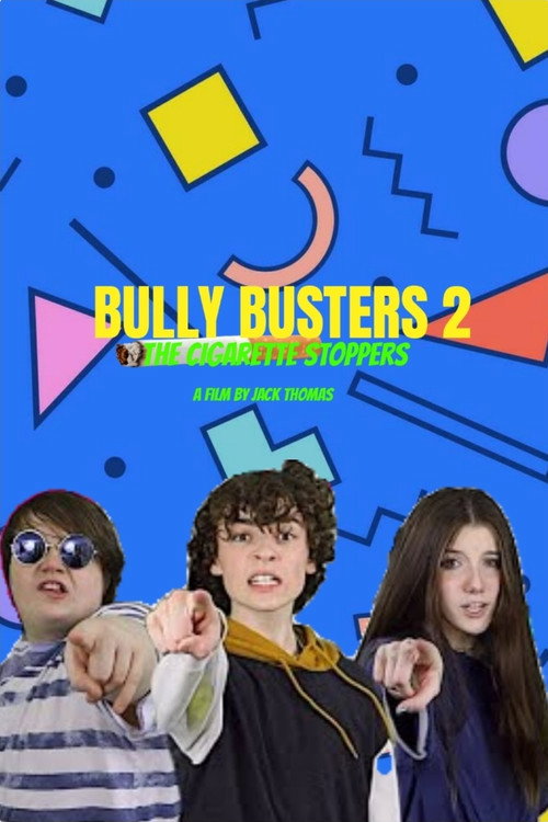 BULLY BUSTERS 2: The Cigarette Stoppers