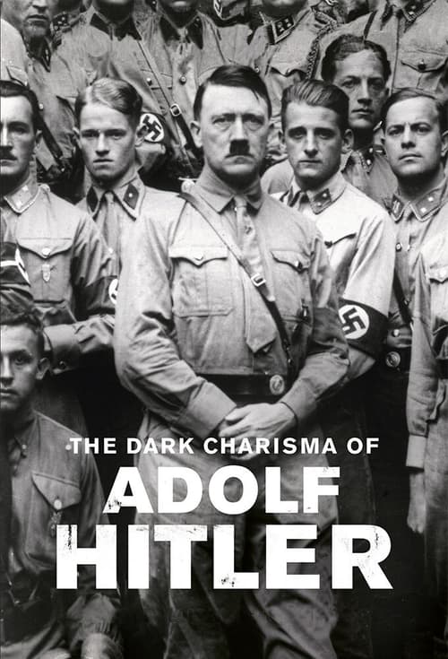Where to stream The Dark Charisma of Adolf Hitler Season 1