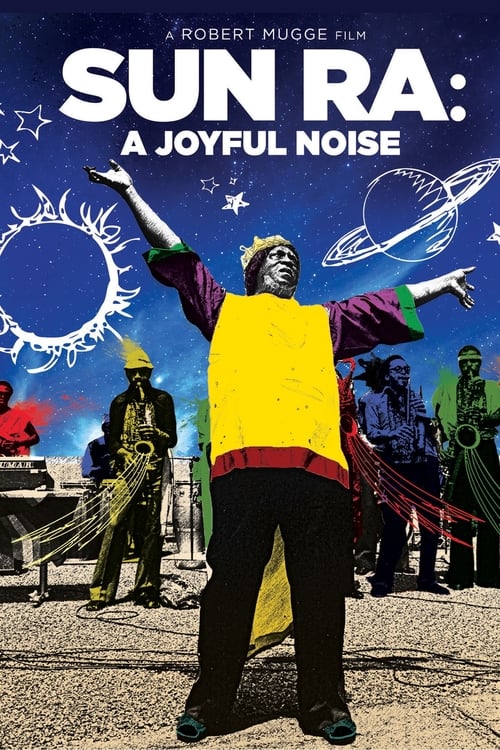 Sun Ra: A Joyful Noise