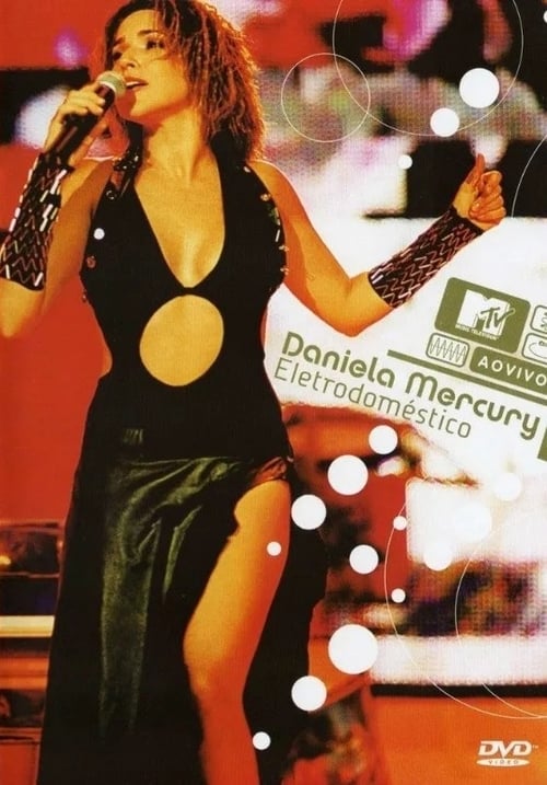 Daniela Mercury - MTV Ao Vivo: Eletrodoméstico 2003