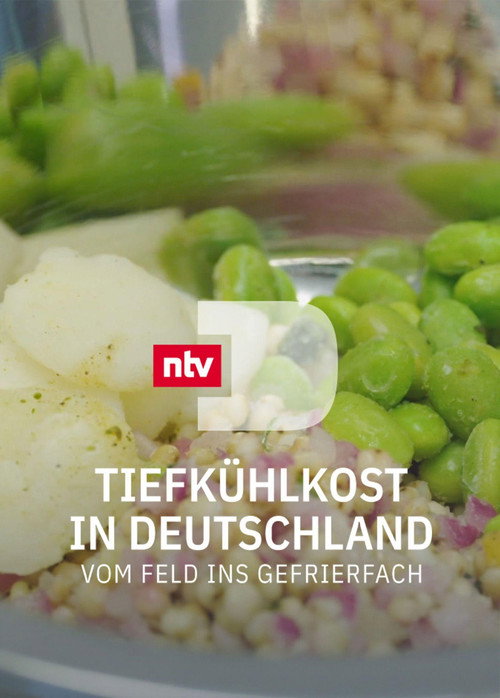 Tiefkühlkost in Deutschland - Vom Feld ins Gefrierfach