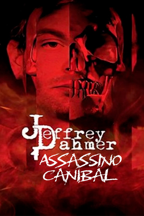 Jeffrey Dahmer: Assassino Canibal