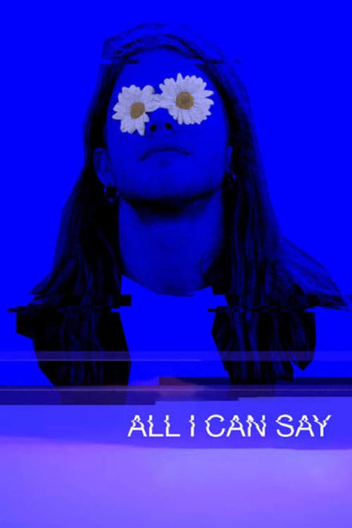 Largescale poster for All I Can Say
