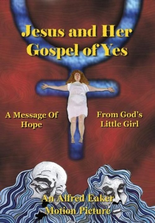 Jesus and Her Gospel of Yes 2004