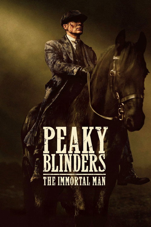 Locandina di Peaky Blinders - The Immortal Man