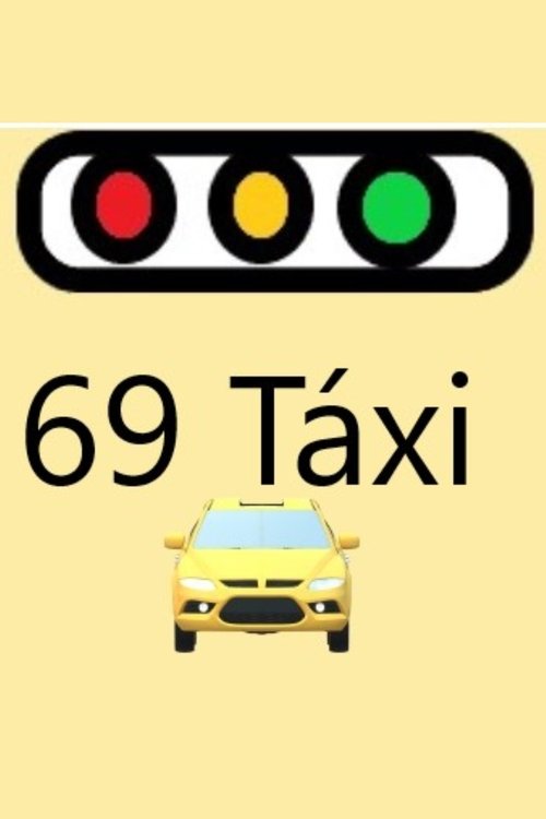 Poster for 69 Táxi