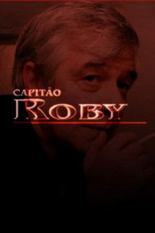 Póster de la temporada 1 de la serie Capitão Roby