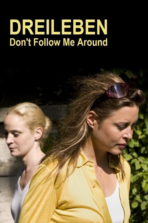 Dreileben: Don’t Follow Me Around 2011