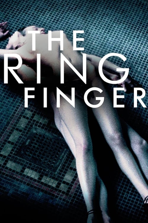 L'annulaire (The Ring Finger) 2005
