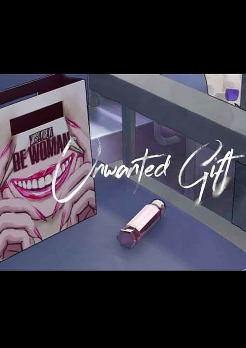 Unwanted Gift