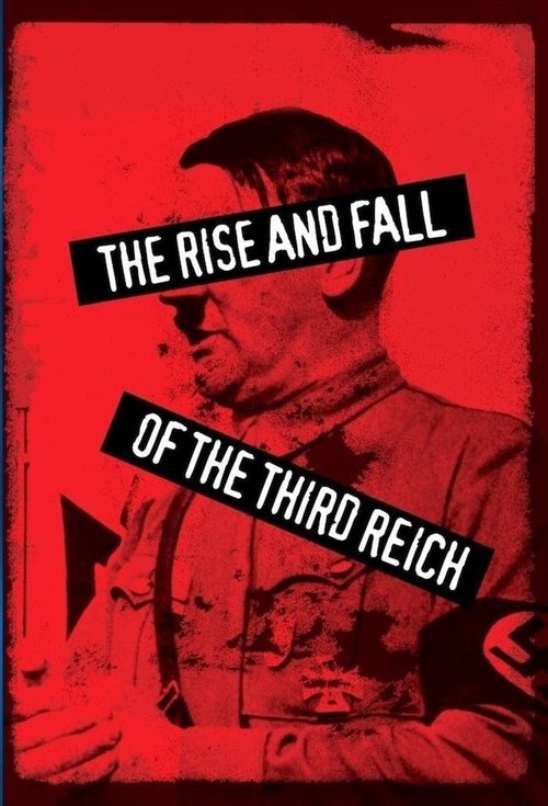 The Rise and Fall of the Third Reich poster
