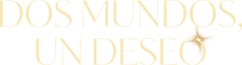 Dos mundos, un deseo