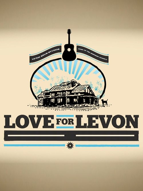 Love for Levon - A Benefit to Save the Barn Movie Poster Image