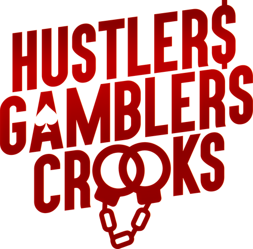 Hustlers Gamblers Crooks