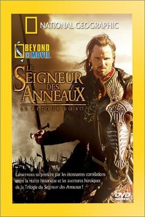 National Geographic : Le Seigneur des Anneaux, le retour du Roi (Beyond the Movie) movie poster player