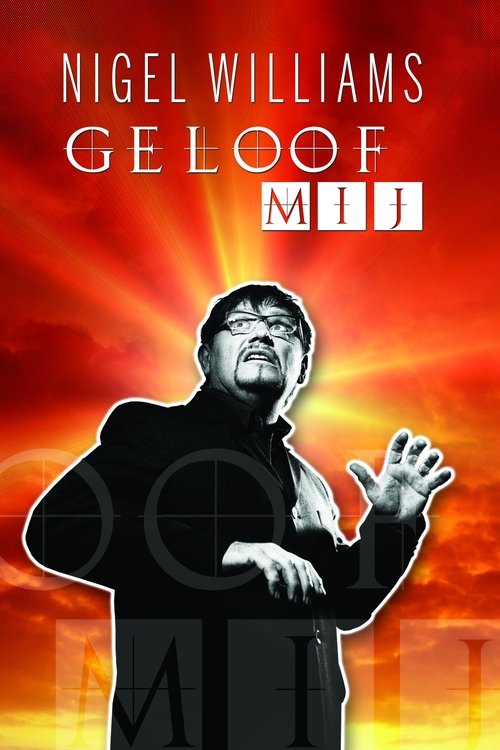 Nigel Williams: Geloof Mij (2011)