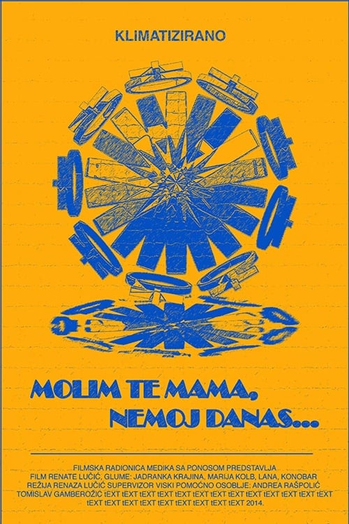 Molim te mama, nemoj danas 2014