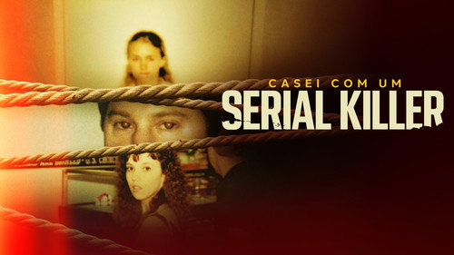 Casei com um Serial Killer