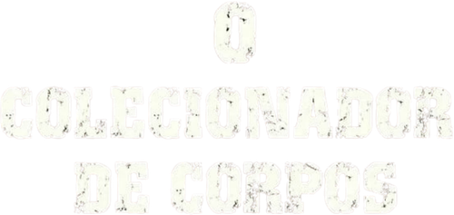 O Colecionador de Corpos - Logo 4