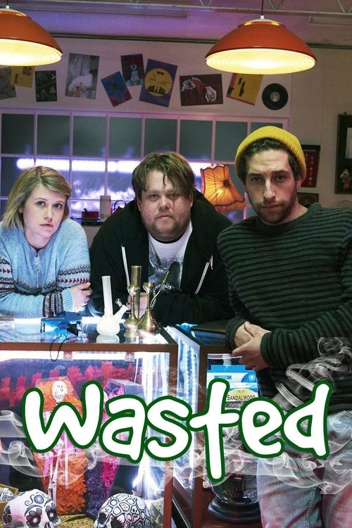 Where to stream Wasted Season 1