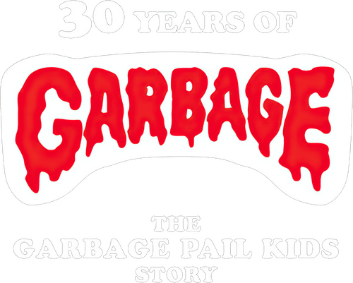 30 Years of Garbage: The Garbage Pail Kids Story