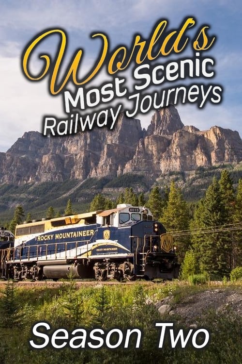 Where to stream World's Most Scenic Railway Journeys Season 2