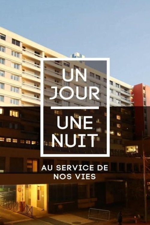 Un jour une nuit au service de nos vies Movie Poster Image